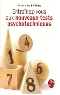 Entraînez-vous aux nouveaux tests psychotechniques - Chantal De Séréville
