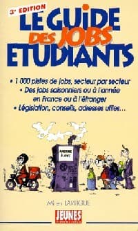 Le guide des jobs étudiants - Muriel Safar