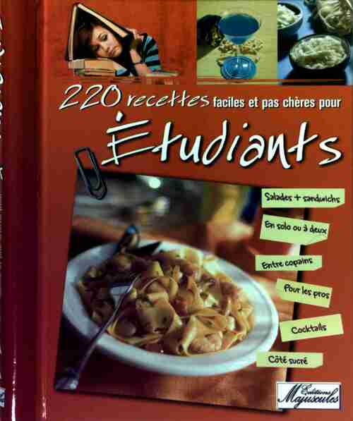 220 recettes faciles et pas chères pour étudiants - Collectif