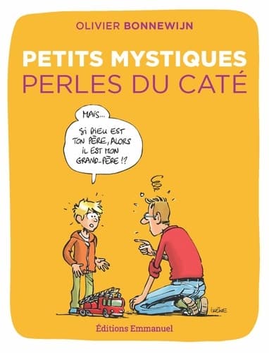 Petits Mystiques - Etincelles spirituelles - Olivier Bonnewijn